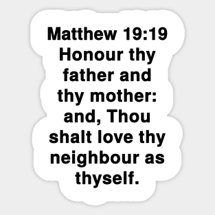 Matthew 19:19 King James Version Bible Verse Text Sticker